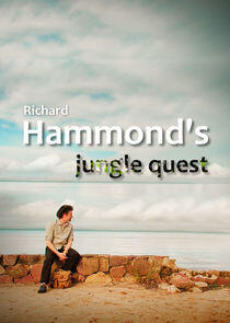 Richard Hammond's Jungle Quest Richard Hammond's Jungle Quest