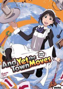 And Yet the Town Moves And Yet the Town Moves