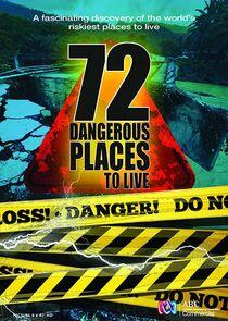 72 Dangerous Places to Live - Season 1 72 Dangerous Places to Live - Season 1