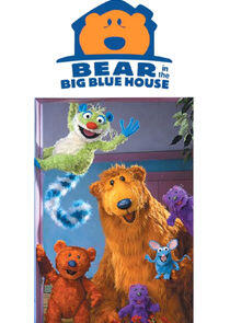 Bear in the Big Blue House Bear in the Big Blue House