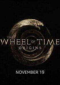 The Wheel of Time: Origins The Wheel of Time: Origins