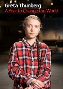 Greta Thunberg: A Year to Change the World Greta Thunberg: A Year to Change the World