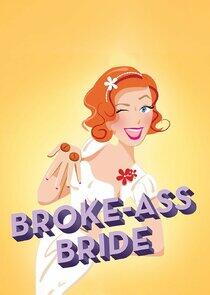 Broke-Ass Bride Broke-Ass Bride