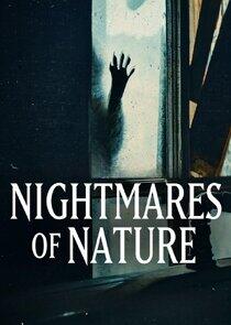 Nightmares of Nature Nightmares of Nature