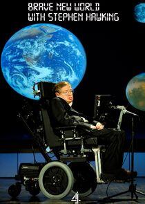 Brave New World with Stephen Hawking Brave New World with Stephen Hawking