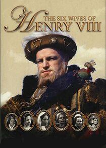 The Six Wives of Henry VIII The Six Wives of Henry VIII