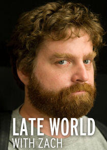 Late World with Zach Late World with Zach