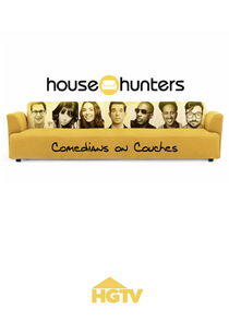 House Hunters: Comedians on Couches House Hunters: Comedians on Couches