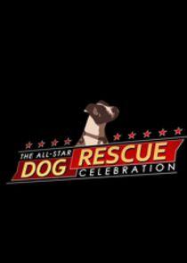 The All-Star Dog Rescue Celebration The All-Star Dog Rescue Celebration