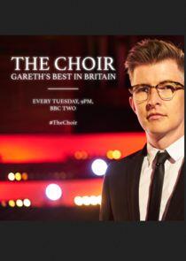 The Choir: Gareth's Best in Britain The Choir: Gareth's Best in Britain