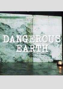 Dangerous Earth Dangerous Earth
