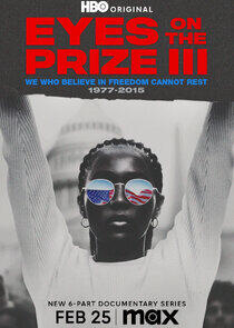 Eyes on the Prize III: We Who Believe in Freedom Cannot Rest 1977-2015 Eyes on the Prize III: We Who Believe in Freedom Cannot Rest 1977-2015