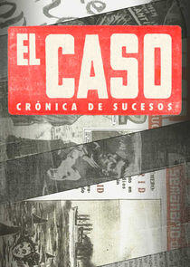 El Caso, Cronica de sucesos El Caso, Cronica de sucesos
