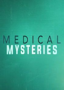 Medical Mysteries Medical Mysteries