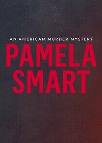 Pamela Smart: An American Murder Mystery Pamela Smart: An American Murder Mystery