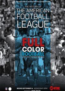 Full Color Football: The History of the American Football League Full Color Football: The History of the American Football League
