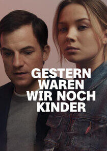 Gestern waren wir noch Kinder Gestern waren wir noch Kinder