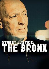 Street Justice: The Bronx Street Justice: The Bronx