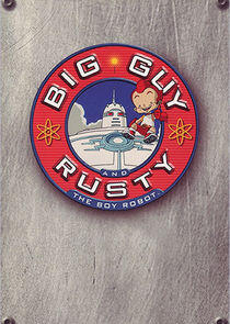 Big Guy and Rusty the Boy Robot Big Guy and Rusty the Boy Robot