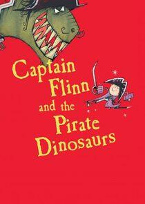 Captain Flinn and the Pirate Dinosaurs Captain Flinn and the Pirate Dinosaurs