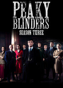 Peaky Blinders - Season 3 Peaky Blinders - Season 3