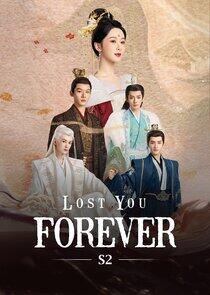 Lost You Forever - Season 2 Lost You Forever - Season 2