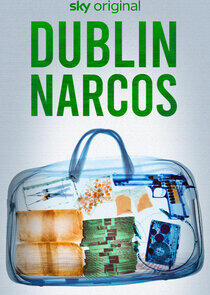 Dublin Narcos Dublin Narcos