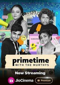 Primetime with the Murthys Primetime with the Murthys