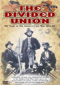 The Divided Union American Civil War 1861-1865 The Divided Union American Civil War 1861-1865