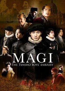 Magi: The Tensho Boy's Embassy Magi: The Tensho Boy's Embassy