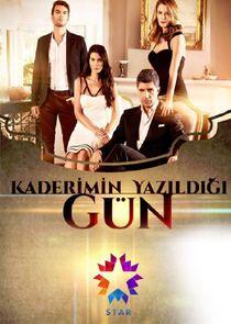 Kaderimin Yazıldığı Gün Kaderimin Yazıldığı Gün