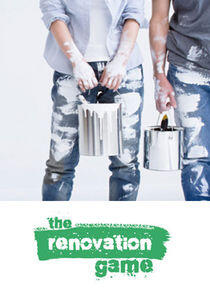 The Renovation Game The Renovation Game