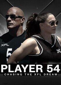 Player 54: Chasing the XFL Dream Player 54: Chasing the XFL Dream