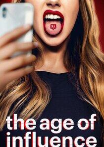 The Age of Influence - Season 1 The Age of Influence - Season 1