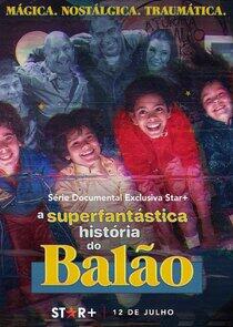 A Superfantástica História do Balão A Superfantástica História do Balão