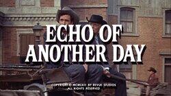 Echo of Another Day Echo of Another Day