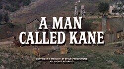 A Man Called Kane A Man Called Kane