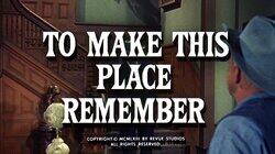 To Make This Place Remember To Make This Place Remember