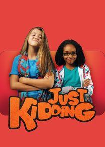 Just Kidding Just Kidding