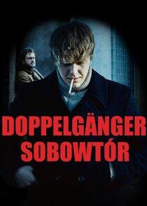 Doppelgänger. Sobowtór Doppelgänger. Sobowtór