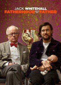 Jack Whitehall: Fatherhood with My Father Jack Whitehall: Fatherhood with My Father