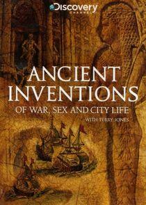 Ancient Inventions of War, Sex and City Life Ancient Inventions of War, Sex and City Life