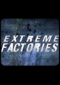 Extreme Factories Extreme Factories