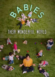 Babies: Their Wonderful World Babies: Their Wonderful World