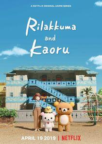 Rilakkuma and Kaoru Rilakkuma and Kaoru