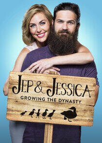 Jep & Jessica: Growing the Dynasty Jep & Jessica: Growing the Dynasty