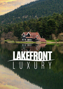 Lakefront Luxury Lakefront Luxury