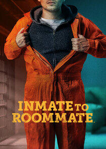 Inmate to Roommate Inmate to Roommate