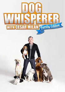 Dog Whisperer with Cesar Millan: Family Edition Dog Whisperer with Cesar Millan: Family Edition