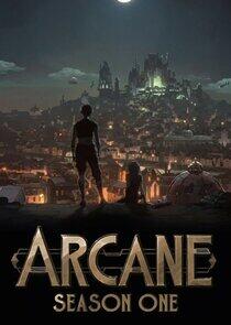 Arcane: League of Legends - Season 1 Arcane: League of Legends - Season 1